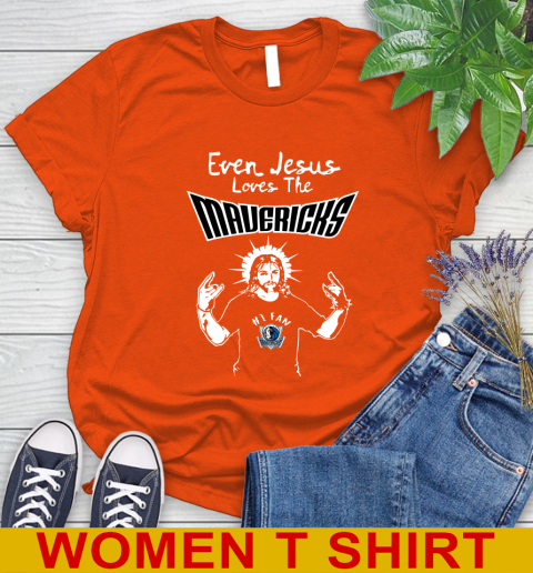 Dallas Mavericks NBA Basketball Even Jesus Loves The Mavericks Shirt Women's T-Shirt 3