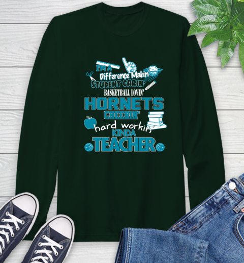 Charlotte Hornets NBA I'm A Difference Making Student Caring Basketball Loving Kinda Teacher Long Sleeve T-Shirt 7