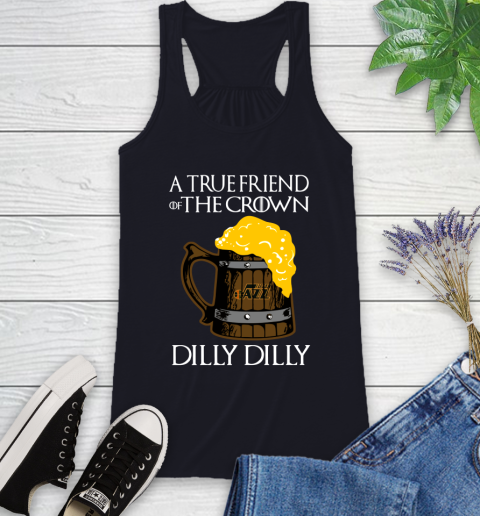 NBA Utah Jazz A True Friend Of The Crown Game Of Thrones Beer Dilly Dilly Basketball Racerback Tank 9
