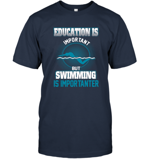 Education Is Important But Swimming Is Importanter T-Shirt 2