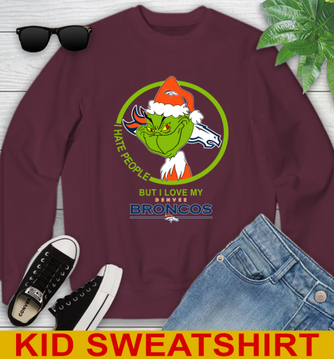 Denver Broncos NFL Christmas Grinch I Hate People But I Love My Favorite Football Team Youth Sweatshirt 5