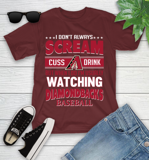 Arizona Diamondbacks MLB I Scream Cuss Drink When I'm Watching My Team Youth T-Shirt 14