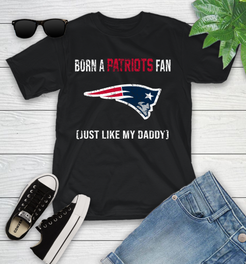 NFL New England Patriots Football Loyal Fan Just Like My Daddy Shirt Youth T-Shirt