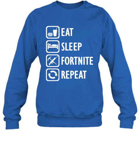 cqlw eat sleep fortnite repeat for gamer fortnite battle royale shirts sweatshirt 35 front royal