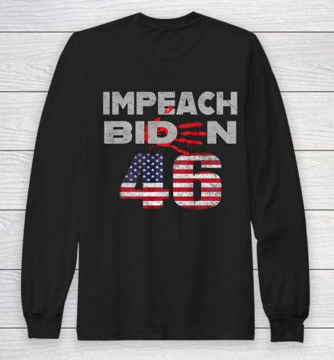 Impeach 46 Shirt Blood On His Hands Biden Bring Trump Back Long Sleeve T-Shirt