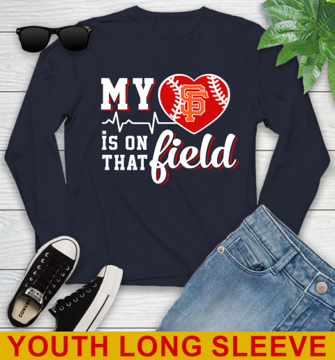 MLB My Heart Is On That Field Baseball Sports San Francisco Giants Youth Long Sleeve 2