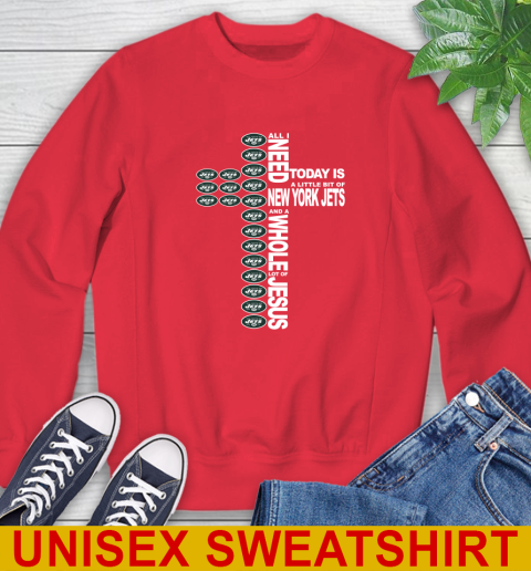 NFL All I Need Today Is A Little Bit Of New York Jets Cross Shirt Sweatshirt 12