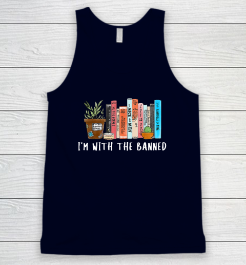 I'm with The Banned Books I Read Banned Books Lovers Tank Top 2