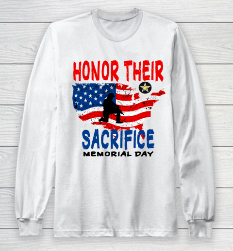 Veterans day Honor Their Sacrifice Memorial Day Long Sleeve T-Shirt