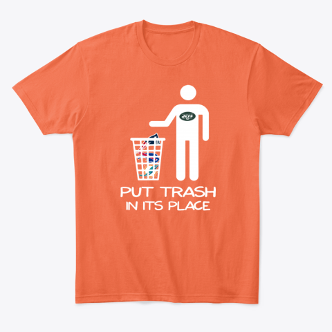 w5ss new york jets put trash in its place classic t shirt 2 front orange