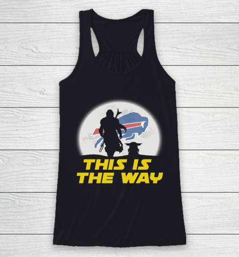 Buffalo Bills NFL Football Star Wars Yoda And Mandalorian This Is The Way Racerback Tank 7