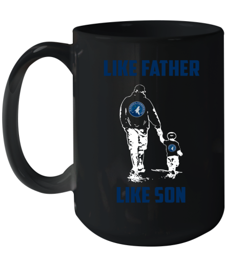 Minnesota Timberwolves NBA Basketball Like Father Like Son Sports Ceramic Mug 15oz