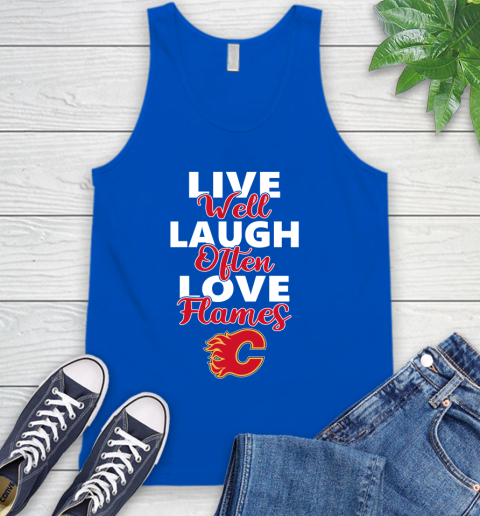NHL Hockey Calgary Flames Live Well Laugh Often Love Shirt Tank Top 4