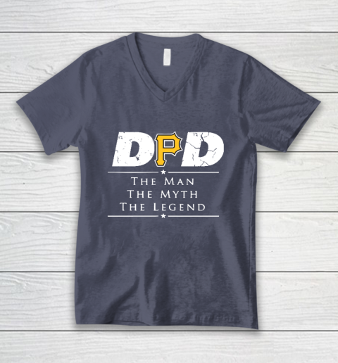 Pittsburgh Pirates MLB Baseball Dad The Man The Myth The Legend V-Neck T-Shirt 7