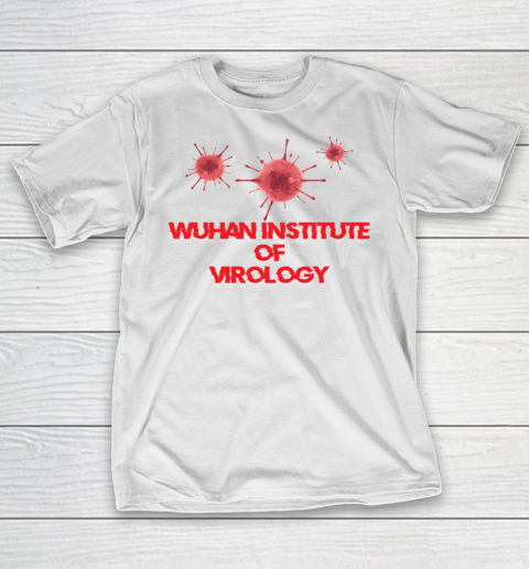 Wuhan Institute Of Virology Covid 19 T-Shirt
