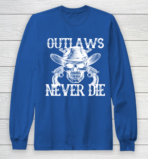 Outlaws Never Die shirt skull biker Long Sleeve T-Shirt 6