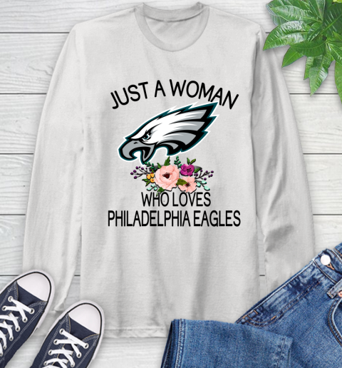 NFL Just A Woman Who Loves Philadelphia Eagles Football Sports Long Sleeve T-Shirt