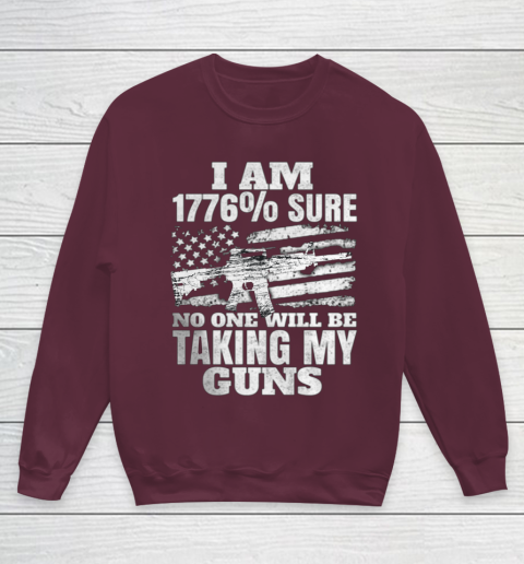 US Flag I m 1776 Sure No One Will Be Taking My Guns Youth Sweatshirt 4