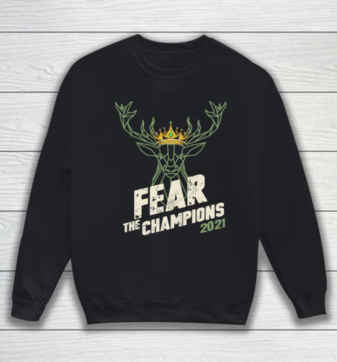 Bucks championship shirt  NBA championship Fear the Deer Bucks The Champions 2021 Sweatshirt