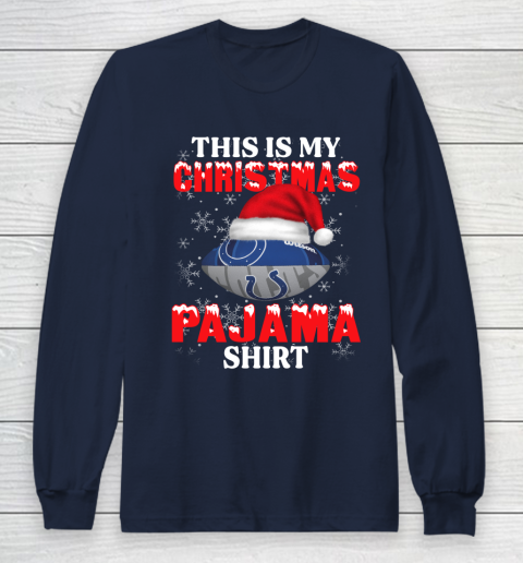Indianapolis Colts This Is My Christmas Pajama Shirt NFL Long Sleeve T-Shirt 2