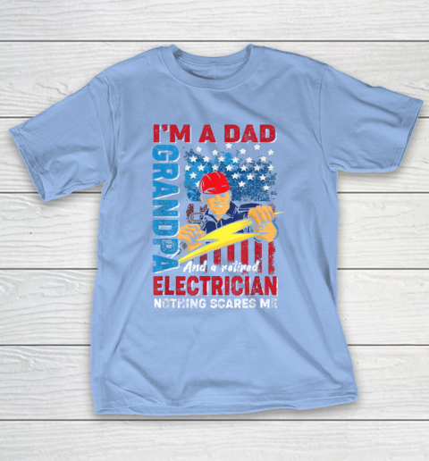 Im Dad Grandpa Retired Electrician Proud T-Shirt 20