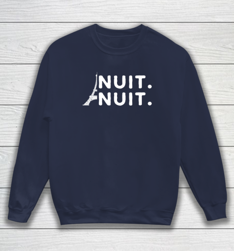 Nuit Nuit Shirt Night Night French Words Paris Tower Tour Eiffel Sweatshirt 2