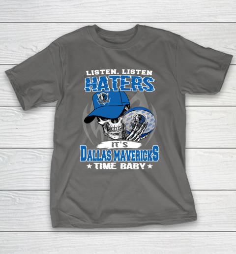 Listen Haters It is MAVERICKS Time Baby NBA T-Shirt 8