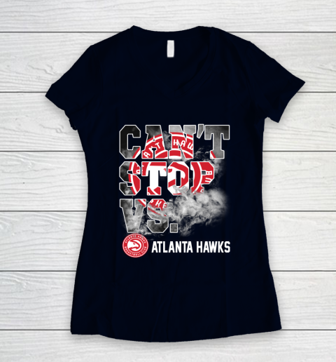 NBA Atlanta Hawks Basketball Can't Stop Vs Women's V-Neck T-Shirt 2