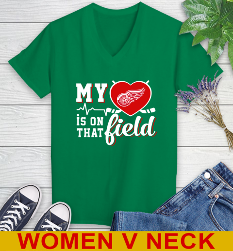 NHL My Heart Is On That Field Hockey Sports Detroit Red Wings Women's V-Neck T-Shirt 5