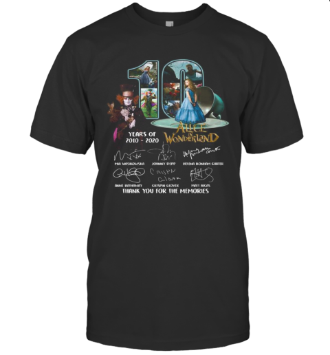 10 Years Of 2010 2020 Alice In Wonderland Thank You For The Memories Signatures T-Shirt