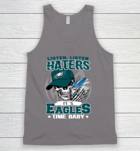 Listen Haters It is EAGLES Time Baby NFL Tank Top 6