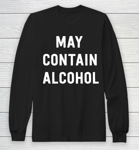 Beer Lover Funny Shirt May Contain Alcohol Long Sleeve T-Shirt
