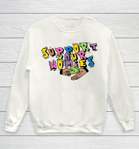 Support Your Homies Youth Sweatshirt