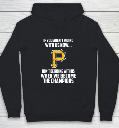 MLB Pittsburgh Pirates Baseball We Become The Champions Youth Hoodie