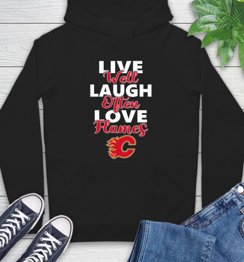 NHL Hockey Calgary Flames Live Well Laugh Often Love Shirt Hoodie