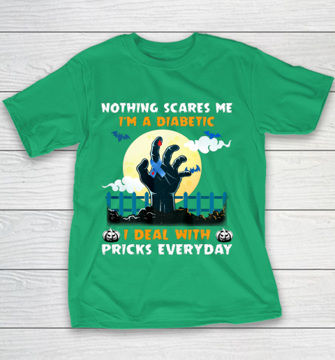 Nothing Scares Me I m A DIabetic I Deal With Pricks Everyday Youth T-Shirt 3