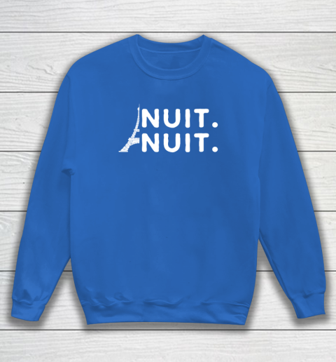 Nuit Nuit Shirt Night Night French Words Paris Tower Tour Eiffel Sweatshirt 5