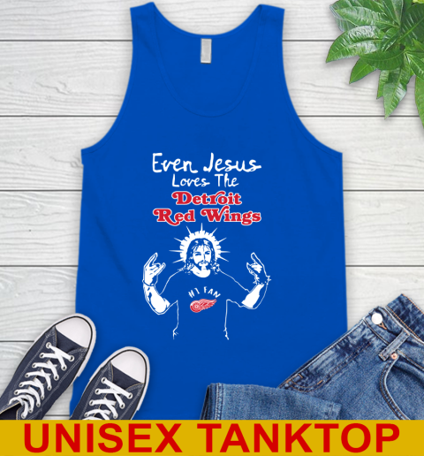 Detroit Red Wings NHL Hockey Even Jesus Loves The Red Wings Shirt Tank Top 4