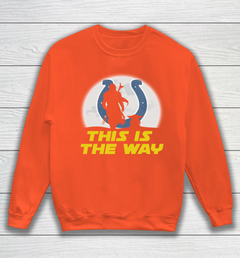 Indianapolis Colts NFL Football Star Wars Yoda And Mandalorian This Is The Way Sweatshirt 3