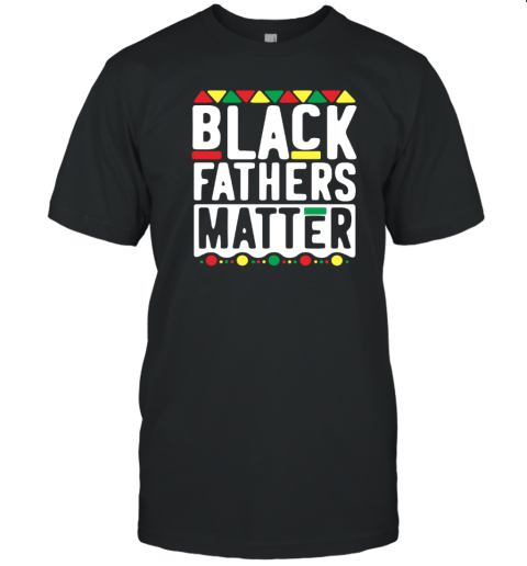 Men Black Father Matter T-Shirt