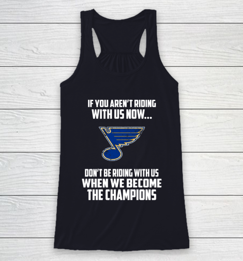 NHL St.Louis Blues Hockey We Become The Champions Racerback Tank 7