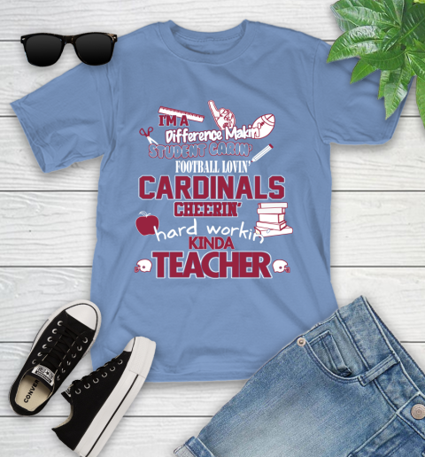 Arizona Cardinals NFL I'm A Difference Making Student Caring Football Loving Kinda Teacher Youth T-Shirt 15