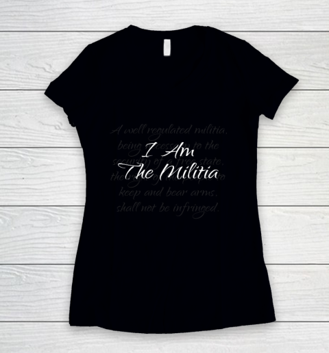 I Am The Militia Pro 2nd Amendment Proud American Women's V-Neck T-Shirt