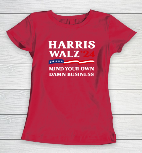 Harris Waltz 2024 Mind Your Own Damn Business Women's T-Shirt 7