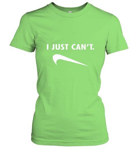vf3e i just can39 t shirts ladies t shirt 20 front lime