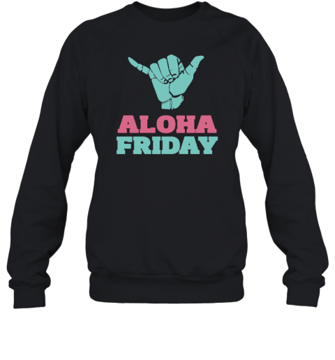 Aloha Friday Sweatshirt