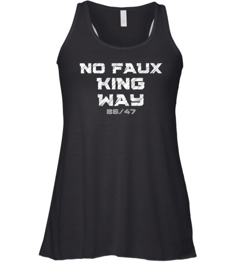 No Faux King Way 86/47 Racerback Tank