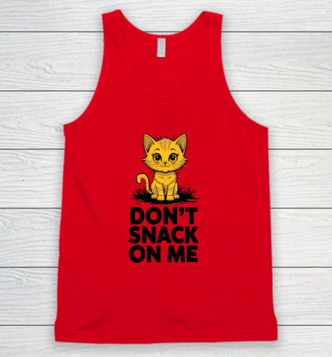 Don't Snack On Me Funny Cat Tank Top 3