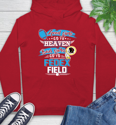 Washington Redskins NFL Bad Girls Go To Fedex Field Shirt Hoodie Tee For Sports