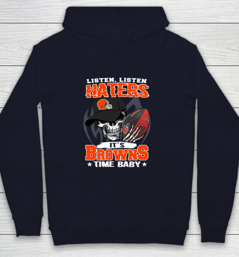 Listen Haters It is BROWNS Time Baby NFL Youth Hoodie 2